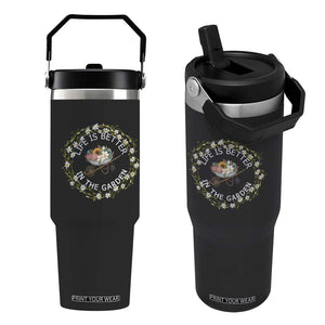 Gardening Lover Gift Flip Straw Tumbler Life Is Better In The Garden TS12 One Size: 30 oz Black Print Your Wear