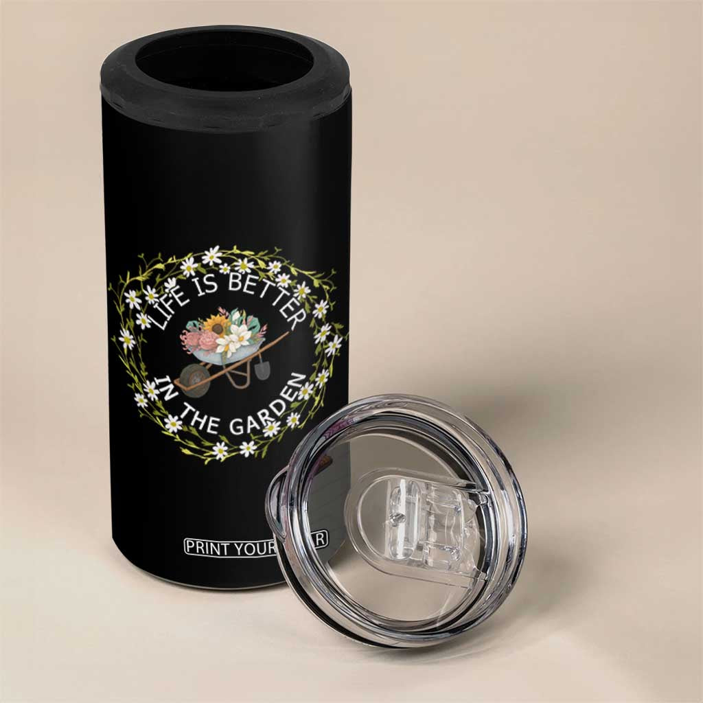 Gardening Lover Gift 4 in 1 Can Cooler Tumbler Life Is Better In The Garden TS12 Print Your Wear