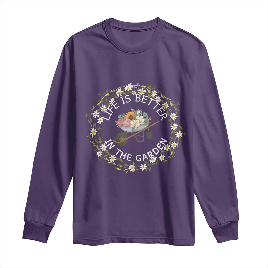 Gardening Lover Gift Long Sleeve Shirt Life Is Better In The Garden TS12 Purple Print Your Wear