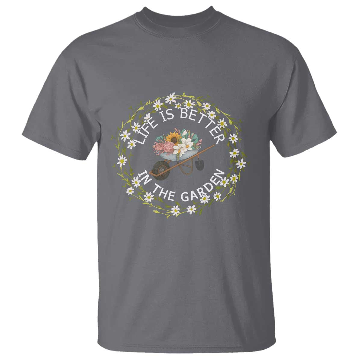 Gardening Lover Gift T Shirt Life Is Better In The Garden TS12 Charcoal Print Your Wear