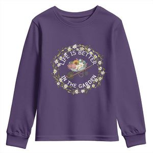 Gardening Lover Gift Youth Sweatshirt Life Is Better In The Garden TS12 Purple Print Your Wear