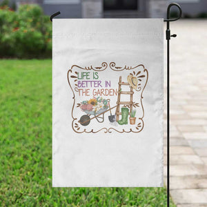 Life Is Better In The Garden Garden Flag Funny Gardening Quote - Print Your Wear