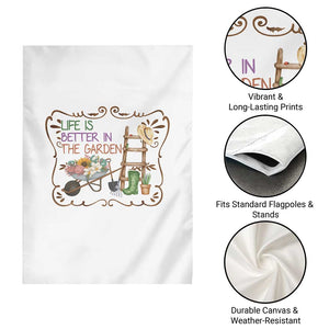 Life Is Better In The Garden Garden Flag Funny Gardening Quote - Print Your Wear