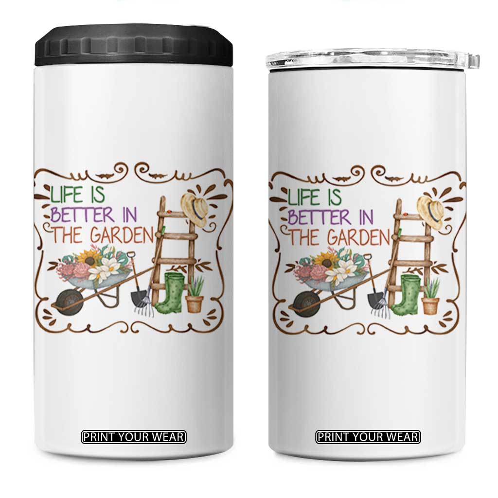 Life Is Better In The Garden 4 in 1 Can Cooler Tumbler Funny Gardening Quote TS12 One Size: 16 oz White Print Your Wear
