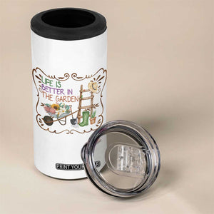 Life Is Better In The Garden 4 in 1 Can Cooler Tumbler Funny Gardening Quote TS12 Print Your Wear