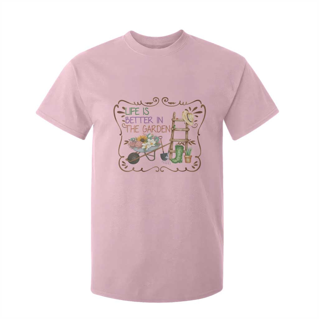 Life Is Better In The Garden T Shirt For Kid Funny Gardening Quote TS12 Light Pink Print Your Wear