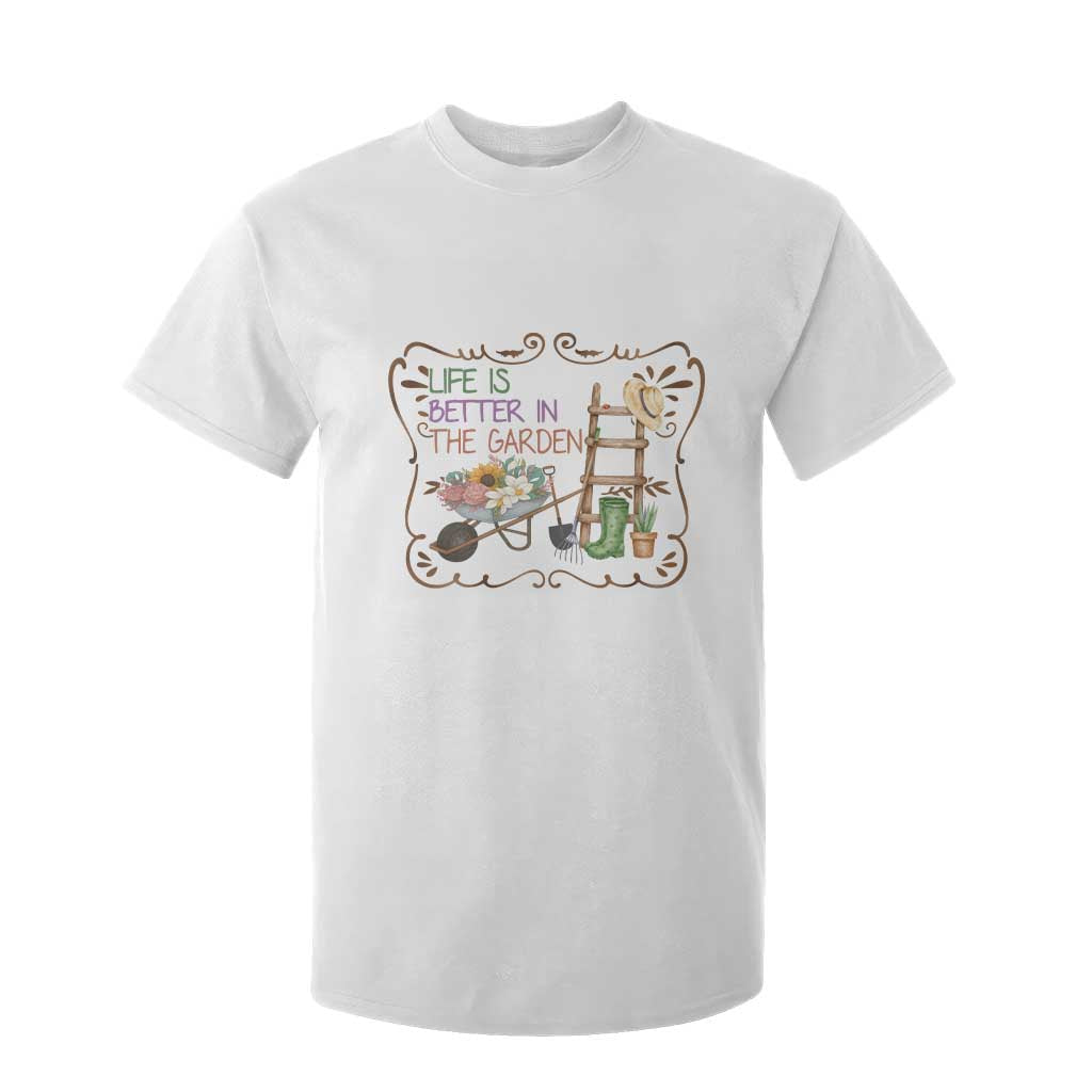 Life Is Better In The Garden T Shirt For Kid Funny Gardening Quote TS12 White Print Your Wear