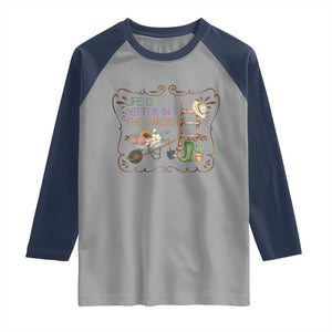 Life Is Better In The Garden Raglan Shirt Funny Gardening Quote TS12 Sport Gray Navy Print Your Wear