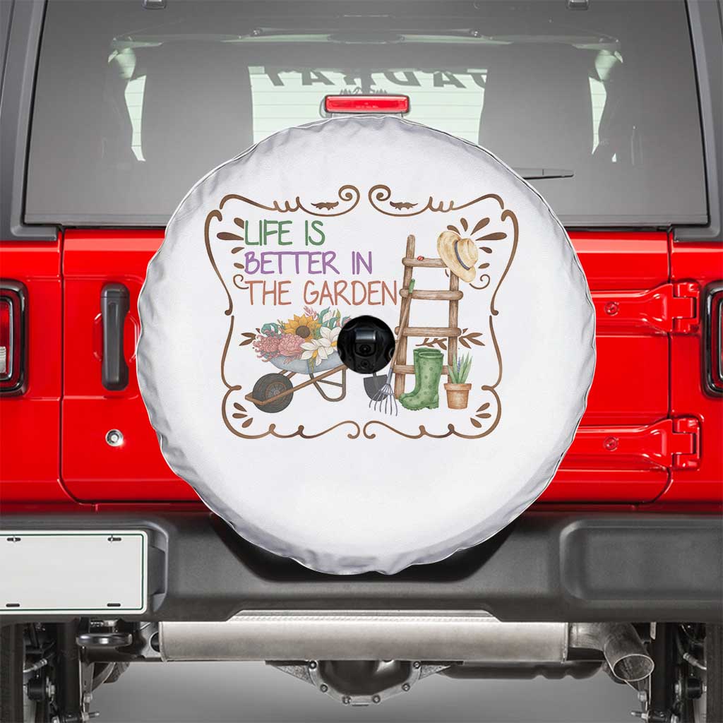 Life Is Better In The Garden Spare Tire Cover Funny Gardening Quote TS12 White Print Your Wear
