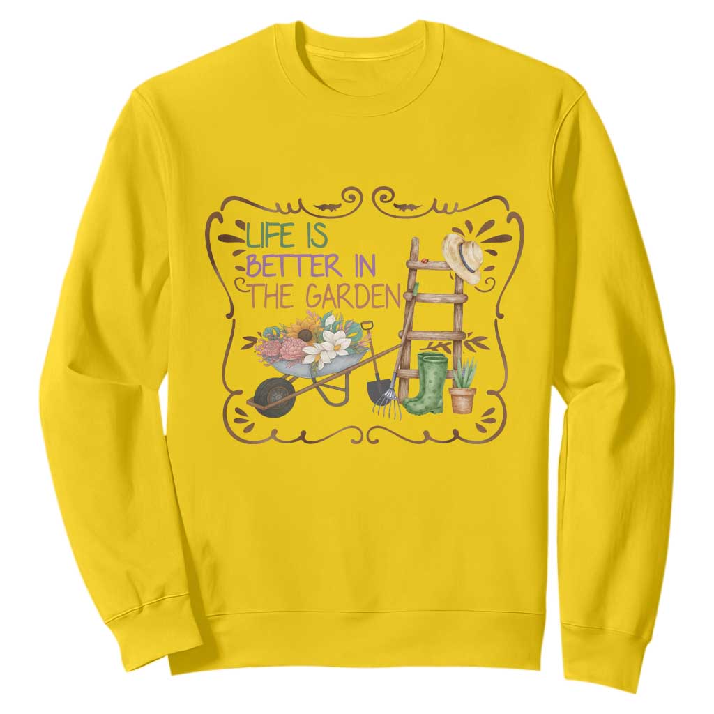 Life Is Better In The Garden Sweatshirt Funny Gardening Quote TS12 Daisy Print Your Wear