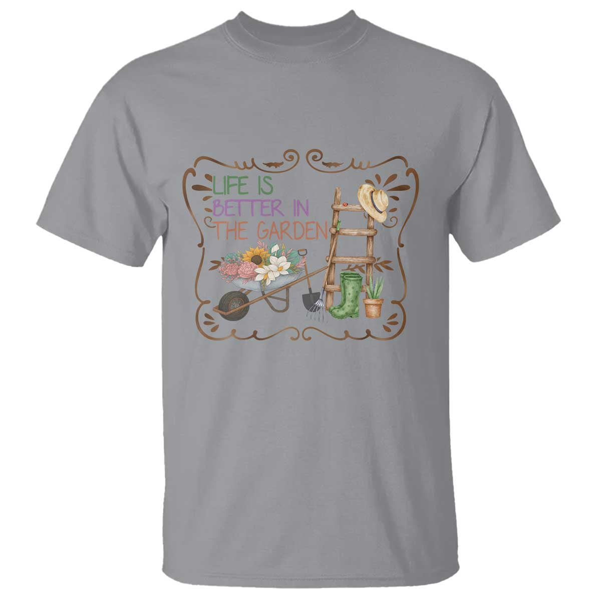 Life Is Better In The Garden T Shirt Funny Gardening Quote TS12 Sport Gray Print Your Wear