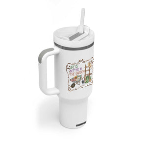 Life Is Better In The Garden Tumbler With Handle Funny Gardening Quote TS12 Print Your Wear