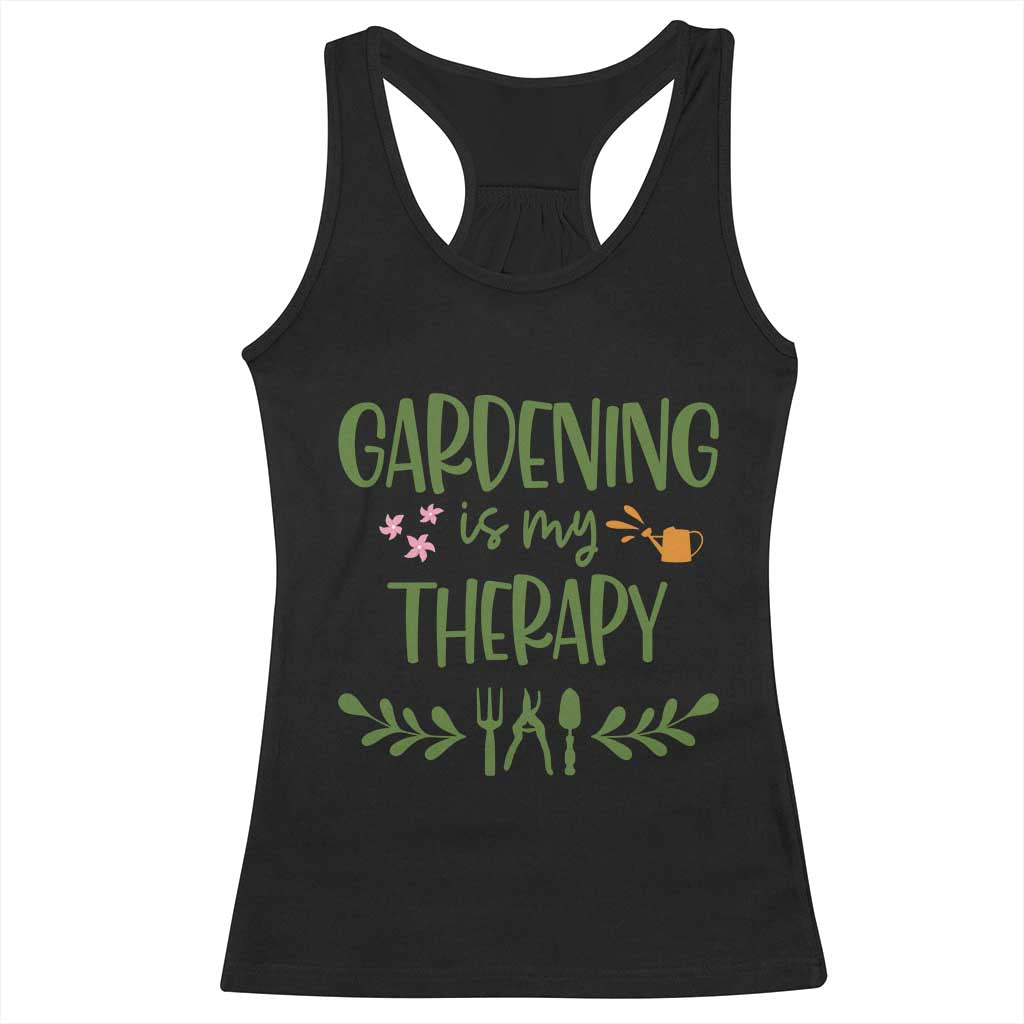 Gardening Is My Therapy Racerback Tank Top Funny Plant Lover TS12 Black Print Your Wear