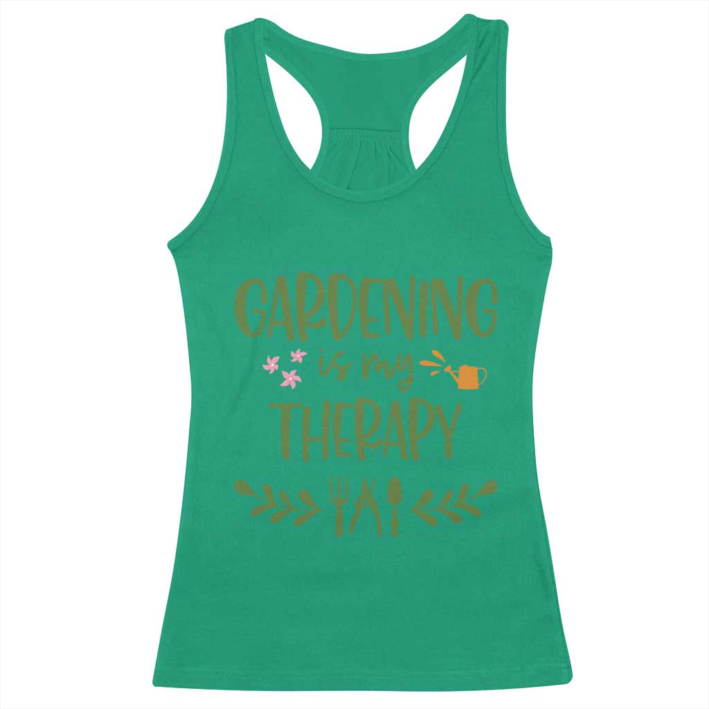 Gardening Is My Therapy Racerback Tank Top Funny Plant Lover TS12 Irish Green Print Your Wear