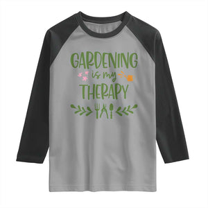 Gardening Is My Therapy Raglan Shirt Funny Plant Lover TS12 Sport Gray Black Print Your Wear