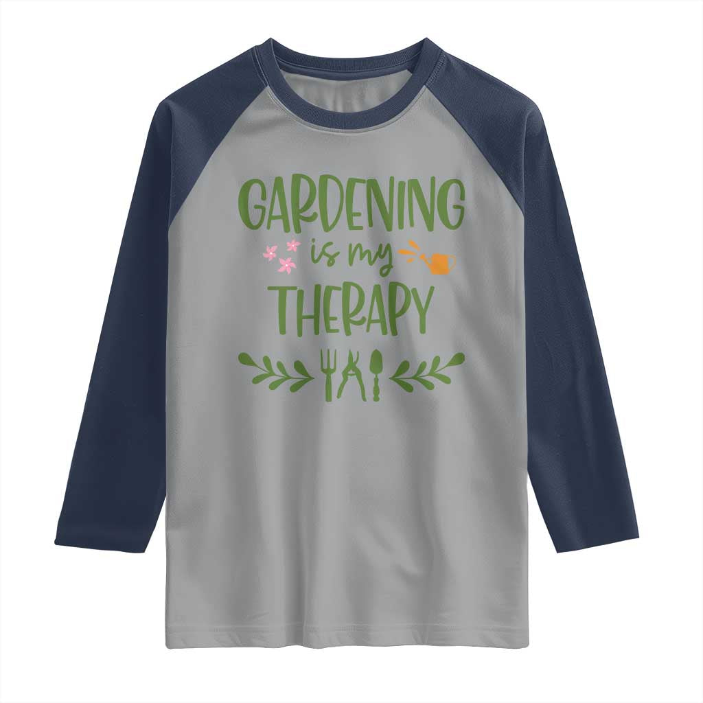 Gardening Is My Therapy Raglan Shirt Funny Plant Lover TS12 Sport Gray Navy Print Your Wear
