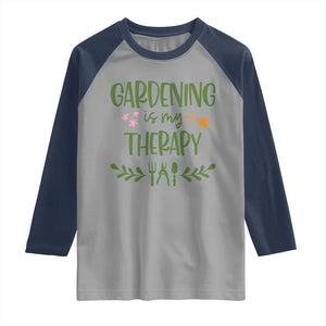 Gardening Is My Therapy Raglan Shirt Funny Plant Lover TS12 Sport Gray Navy Print Your Wear