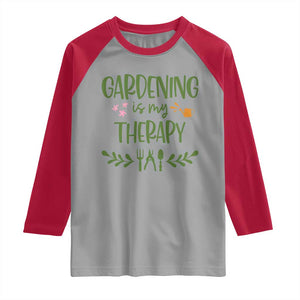 Gardening Is My Therapy Raglan Shirt Funny Plant Lover TS12 Sport Gray Red Print Your Wear