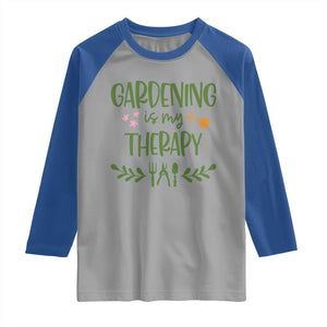 Gardening Is My Therapy Raglan Shirt Funny Plant Lover TS12 Sport Gray Royal Print Your Wear
