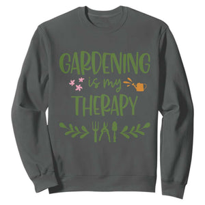Gardening Is My Therapy Sweatshirt Funny Plant Lover TS12 Dark Heather Print Your Wear