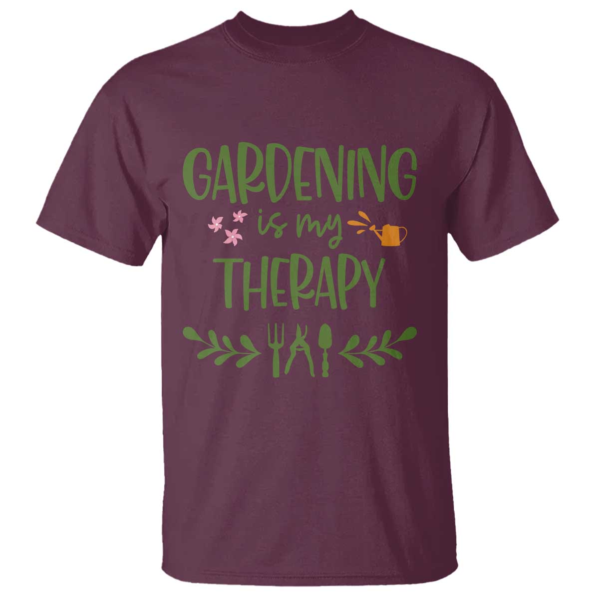 Gardening Is My Therapy T Shirt Funny Plant Lover TS12 Maroon Print Your Wear