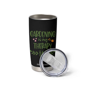 Gardening Is My Therapy Tumbler Cup Funny Plant Lover TS12 Print Your Wear