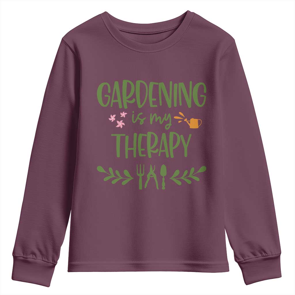 Gardening Is My Therapy Youth Sweatshirt Funny Plant Lover TS12 Maroon Print Your Wear