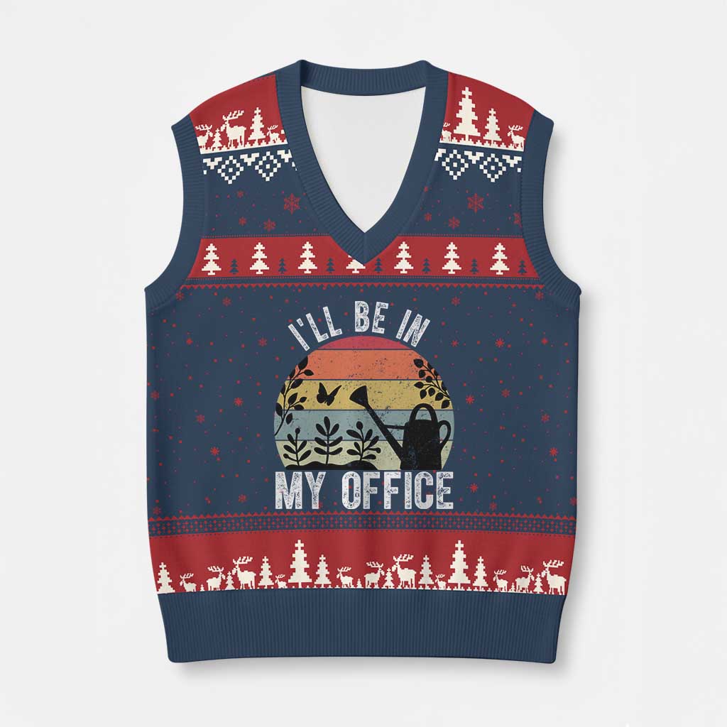 I Will Be In My Office V-Neck Knit Sweater Vest Funny Gardening Lover Gift TS12 Navy Red Print Your Wear