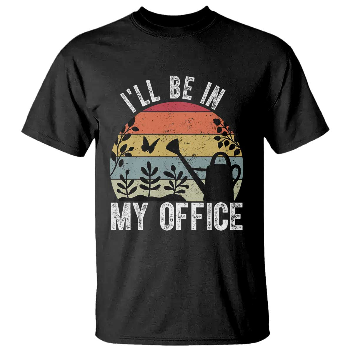 I Will Be In My Office T Shirt Funny Gardening Lover Gift TS12 Black Print Your Wear