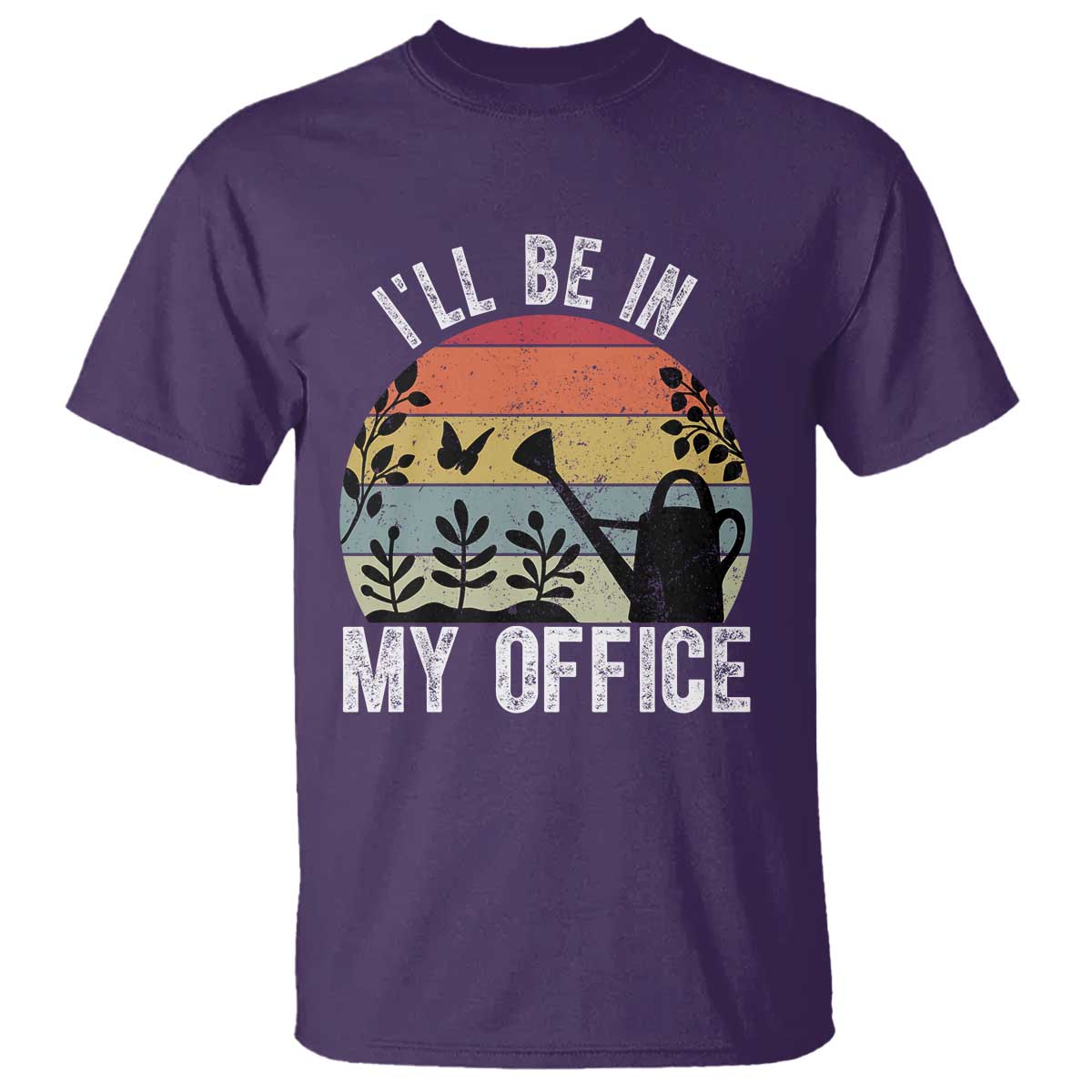 I Will Be In My Office T Shirt Funny Gardening Lover Gift TS12 Purple Print Your Wear