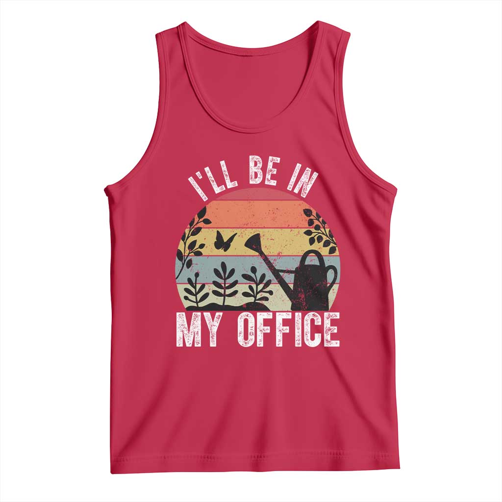 I Will Be In My Office Tank Top Funny Gardening Lover Gift TS12 Red Print Your Wear