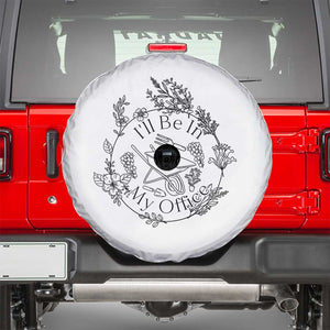 Gardening Lover Humor Spare Tire Cover I Will Be In My Office TS12 White Print Your Wear