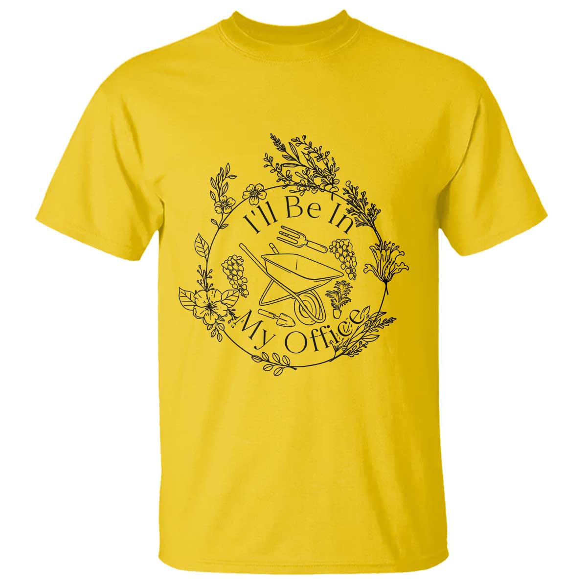 Gardening Lover Humor T Shirt I Will Be In My Office TS12 Daisy Print Your Wear