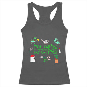I Will Be In My Office Racerback Tank Top Funny Gift For Gardener TS12 Dark Heather Print Your Wear