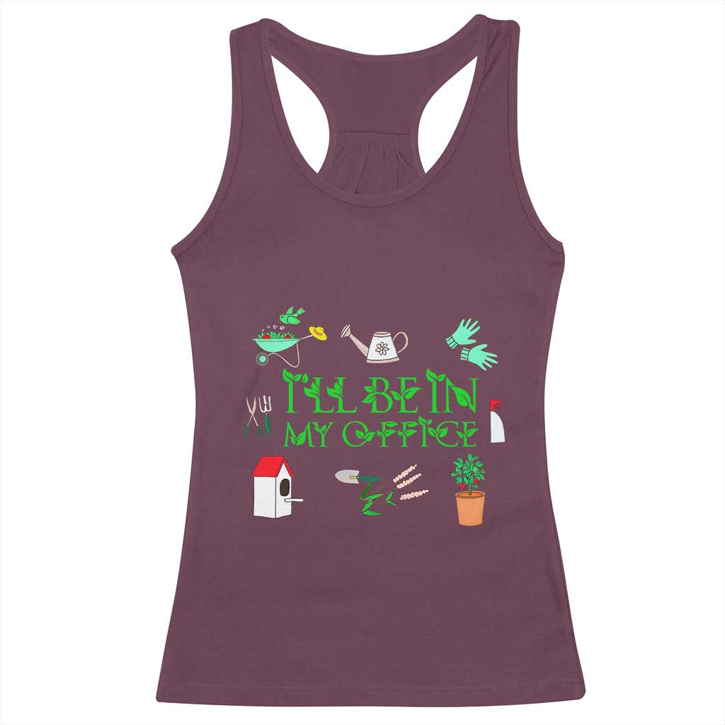 I Will Be In My Office Racerback Tank Top Funny Gift For Gardener TS12 Maroon Print Your Wear
