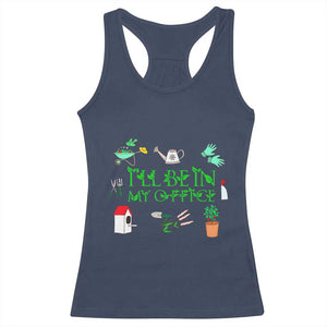 I Will Be In My Office Racerback Tank Top Funny Gift For Gardener TS12 Navy Print Your Wear