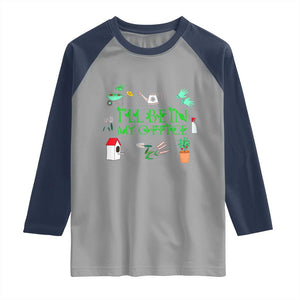 I Will Be In My Office Raglan Shirt Funny Gift For Gardener TS12 Sport Gray Navy Print Your Wear