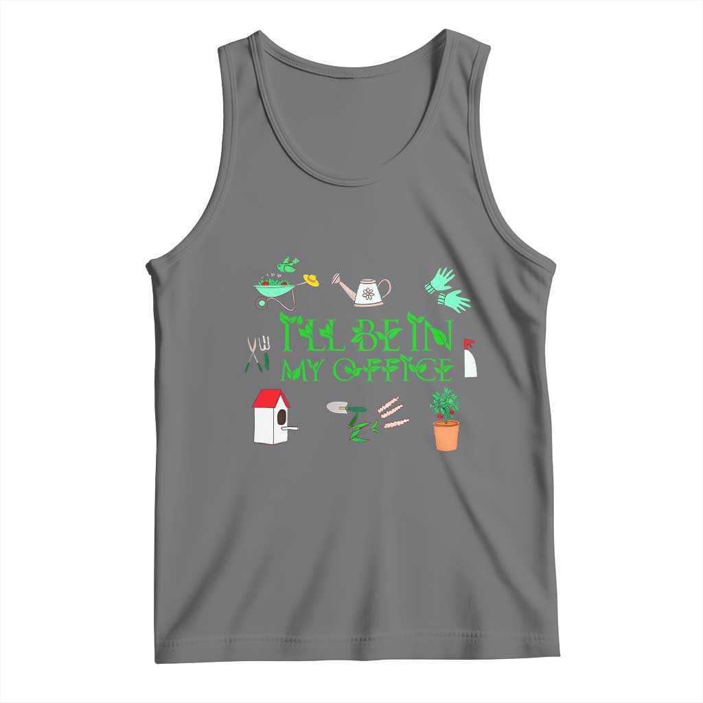 I Will Be In My Office Tank Top Funny Gift For Gardener TS12 Black Heather Print Your Wear