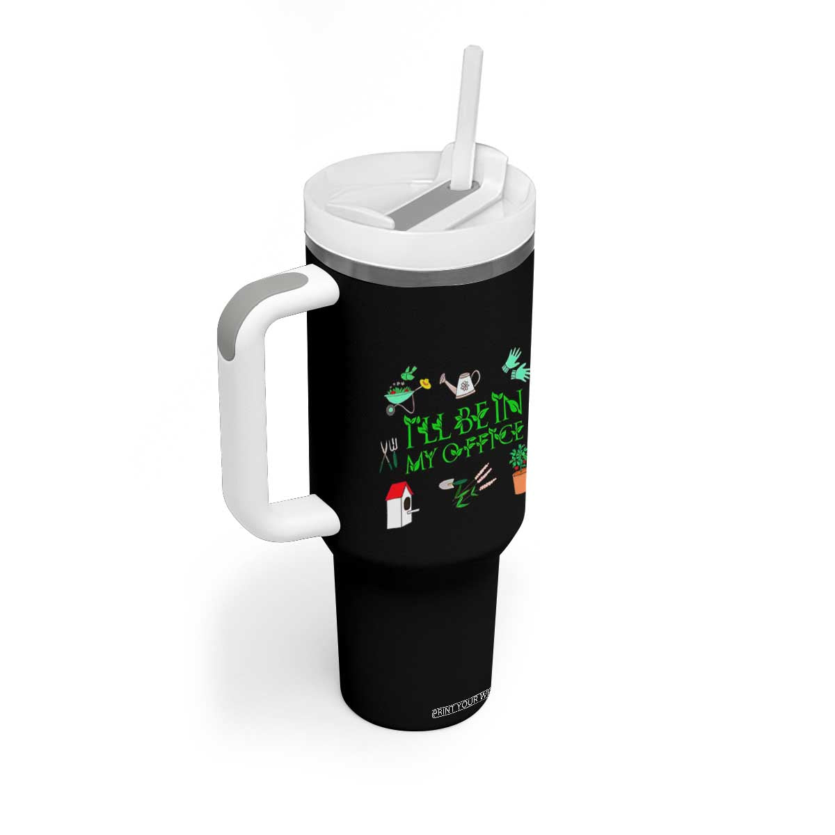 I Will Be In My Office Tumbler With Handle Funny Gift For Gardener TS12 Print Your Wear