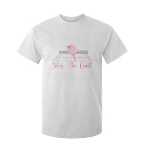 Slay The Court Tennis Girl T Shirt For Kid Gift For Sport Lover TS12 White Print Your Wear