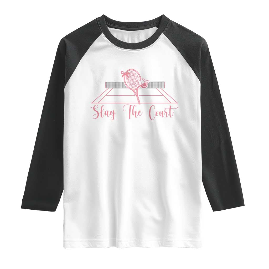Slay The Court Tennis Girl Raglan Shirt Gift For Sport Lover TS12 White Black Print Your Wear