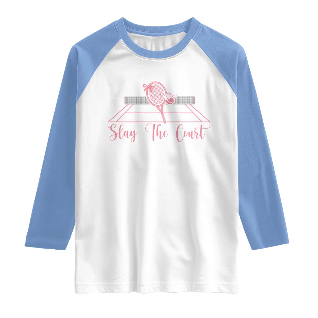 Slay The Court Tennis Girl Raglan Shirt Gift For Sport Lover TS12 White Carolina Blue Print Your Wear