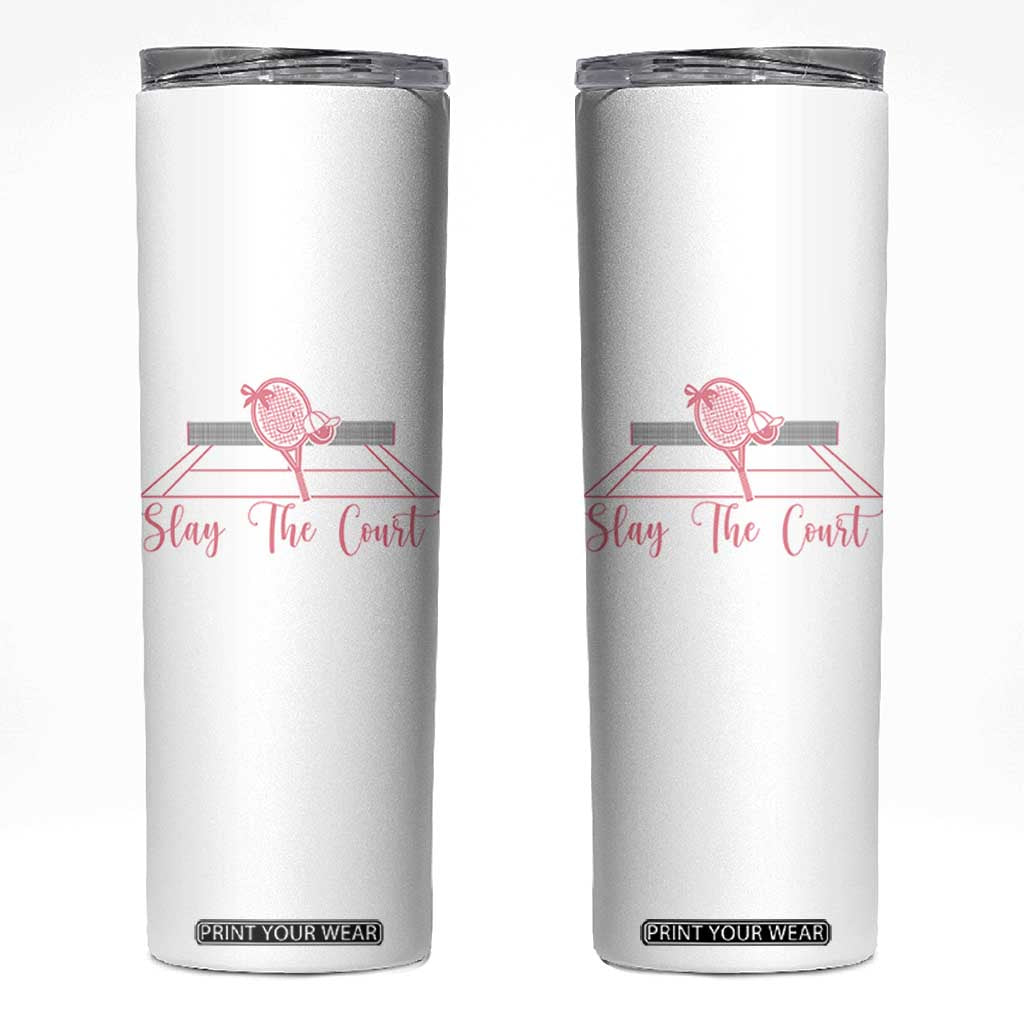 Slay The Court Tennis Girl Skinny Tumbler Gift For Sport Lover TS12 White Print Your Wear