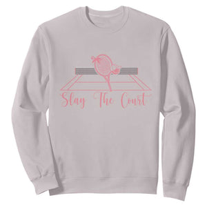 Slay The Court Tennis Girl Sweatshirt Gift For Sport Lover TS12 Ice Gray Print Your Wear