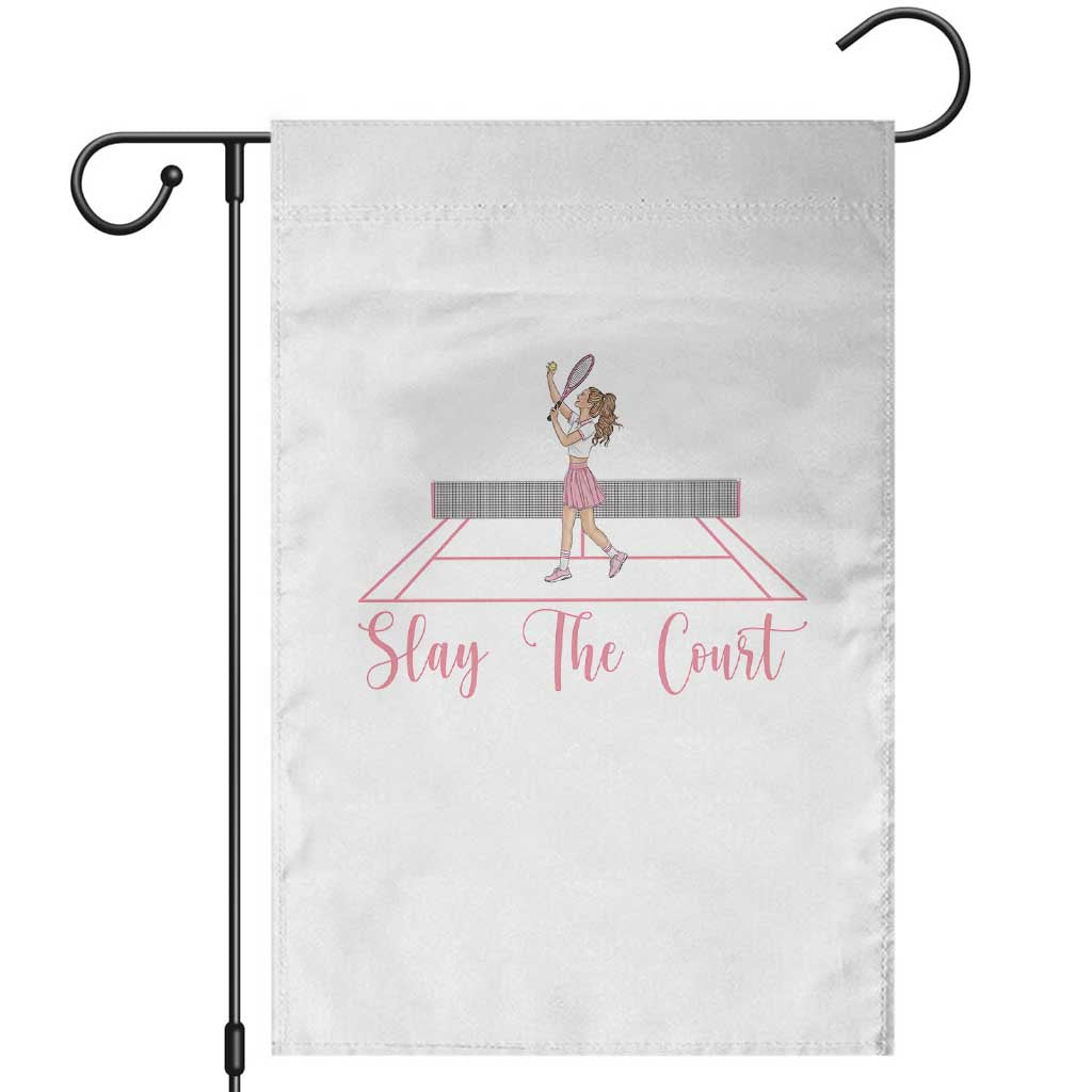 Slay The Court Queen Garden Flag Funny Tennis Player Gift For Women TS12 White Print Your Wear