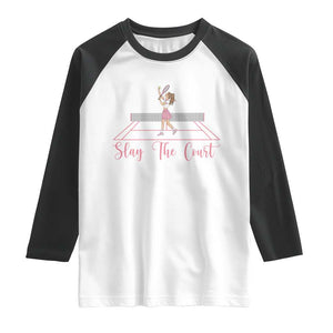 Slay The Court Queen Raglan Shirt Funny Tennis Player Gift For Women TS12 White Black Print Your Wear