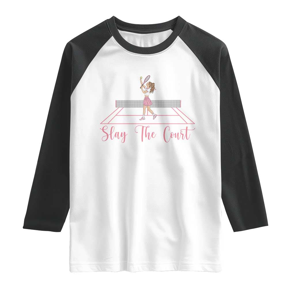 Slay The Court Queen Raglan Shirt Funny Tennis Player Gift For Women TS12 White Black Print Your Wear