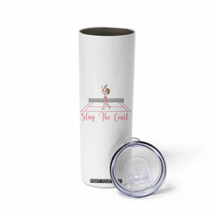 Slay The Court Queen Skinny Tumbler Funny Tennis Player Gift For Women TS12 Print Your Wear