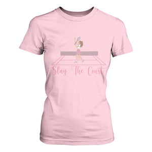 Slay The Court Queen T Shirt For Women Funny Tennis Player Gift For Women TS12 Light Pink Print Your Wear