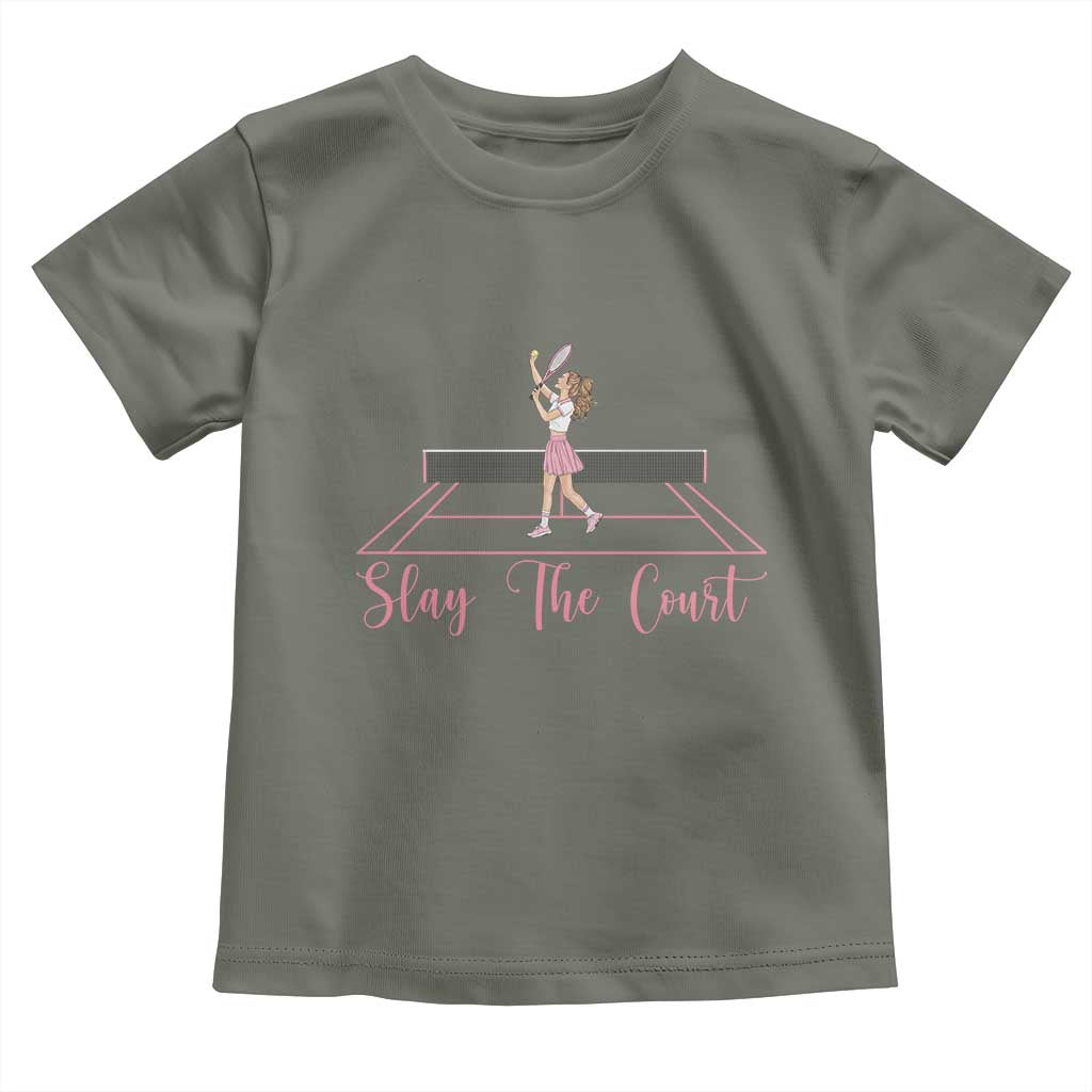 Slay The Court Queen Toddler T Shirt Funny Tennis Player Gift For Women TS12 Military Green Print Your Wear